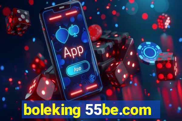 boleking 55be.com